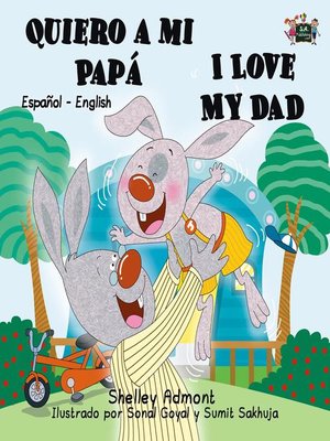 cover image of Quiero a mi Papá I Love My Dad (Spanish English Bilingual Collection)